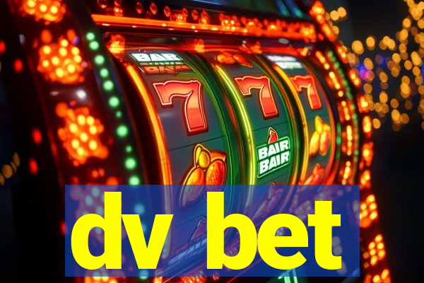 dv bet